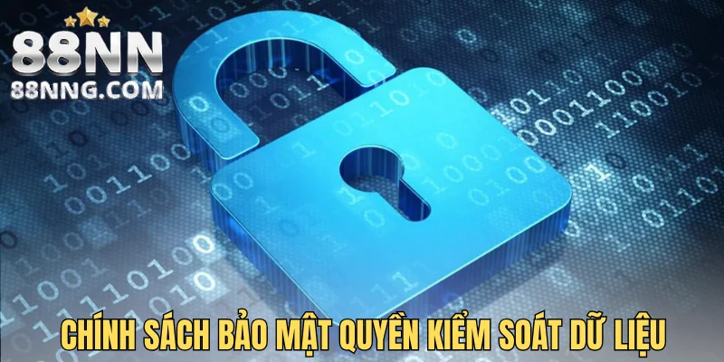 Chính sách bảo mật quyền kiểm soát dữ liệu