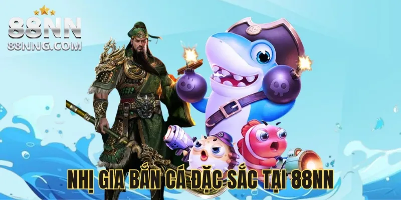 Khám phá game Nhị gia bắn cá đặc sắc tại 88NN