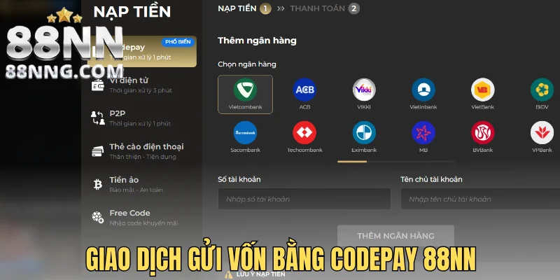 Giao dịch gửi vốn bằng Codepay 88NN