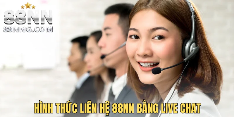 Hình thức liên hệ 88NN bằng Live chat